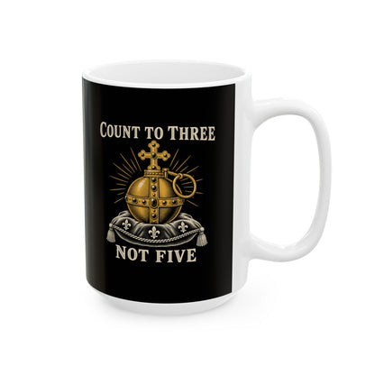 Holy Hand Grenade Count to Three Ceramic Mug, (11oz, 15oz)