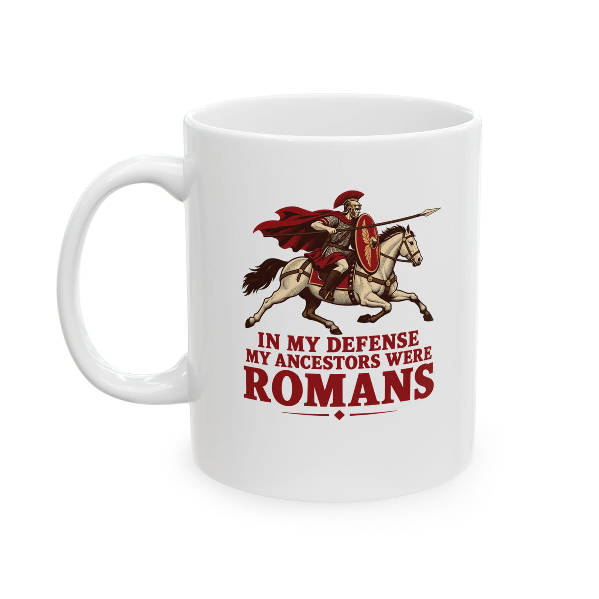 Ancestors Were Roman Ceramic Mug, (11oz, 15oz)