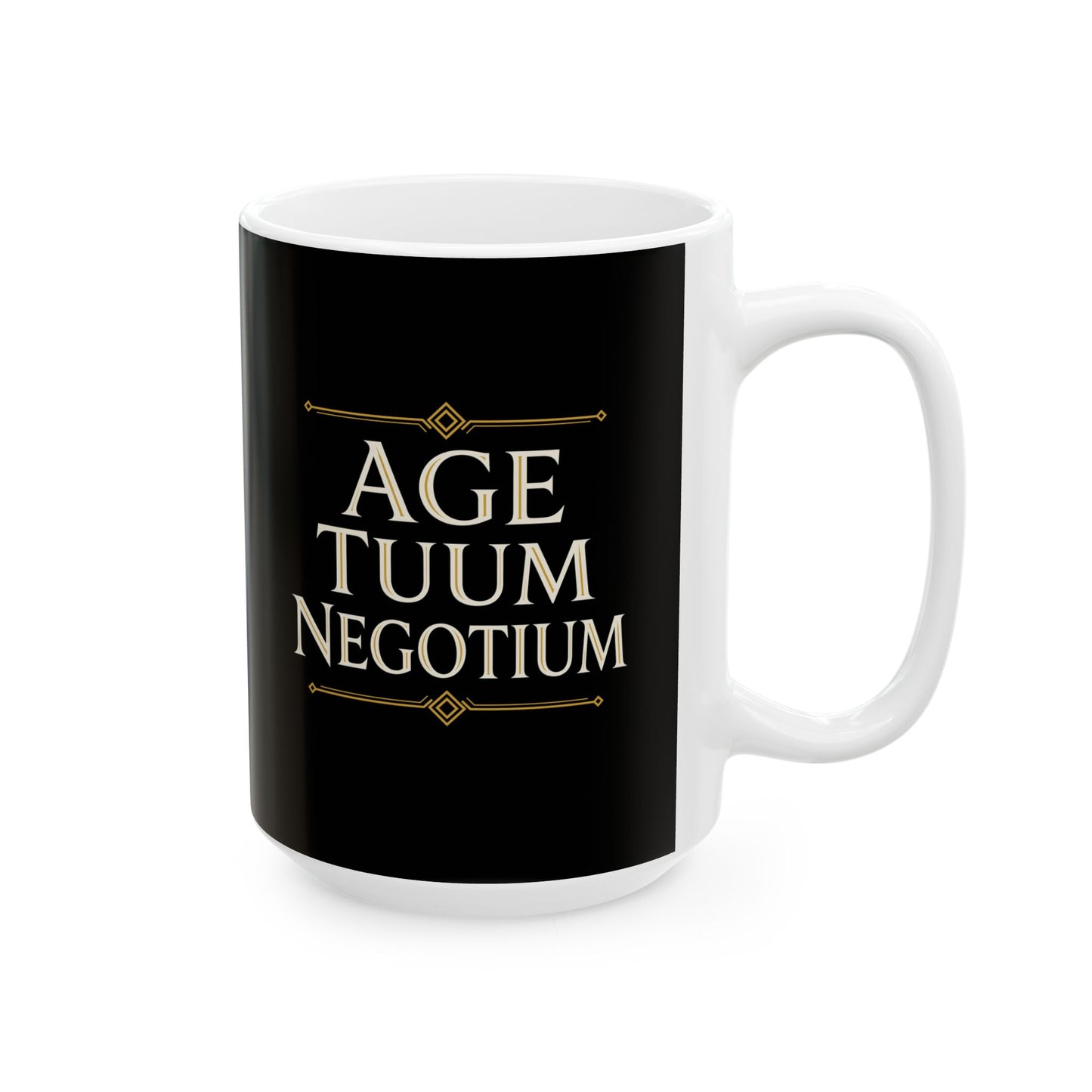 Age Tuum Negotium Mind Your Business Latin Ceramic Mug, (11oz, 15oz)
