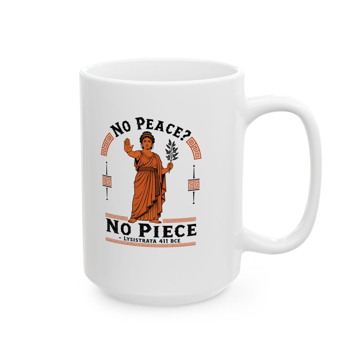 No Peace Lysistrata Strike Ceramic Mug, (11oz, 15oz)