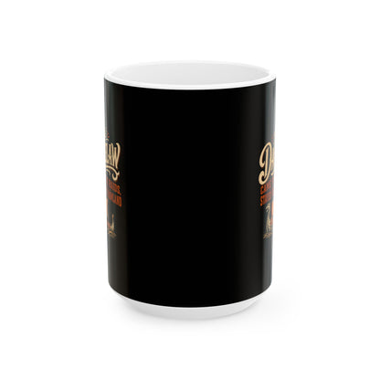 Danelaw Came for Raids Stayed for Farmland Ceramic Mug, (11oz, 15oz)