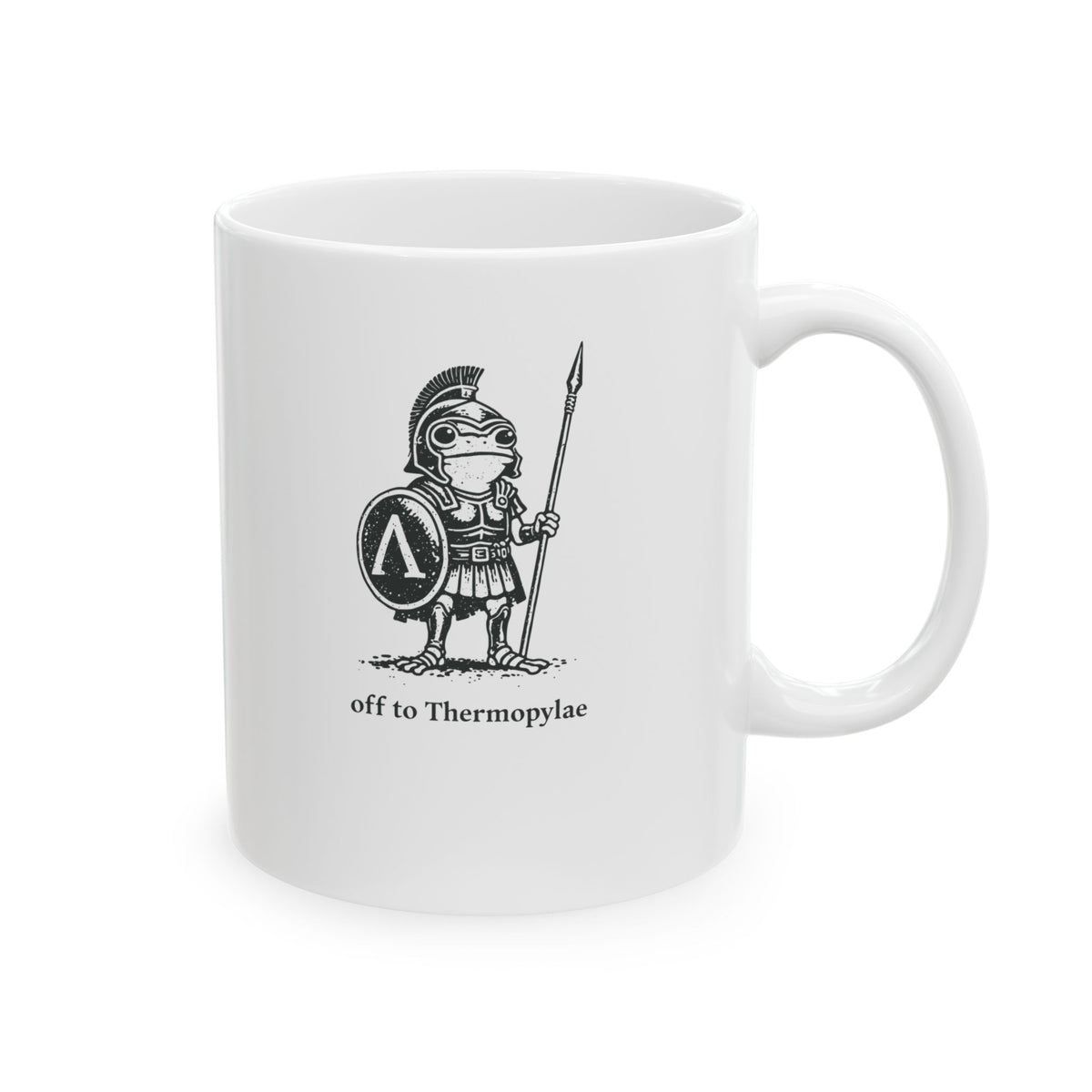 Hoplite Spartan Frog Off to Thermopylae Ceramic Mug, (11oz, 15oz)