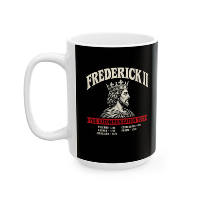 Frederick II The Excommunication Tour Ceramic Mug, (11oz, 15oz)