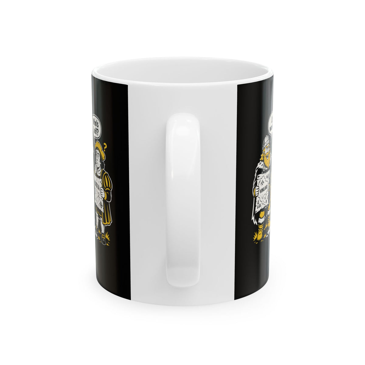 Leif Was Here Christopher Columbus Ceramic Mug, (11oz, 15oz)