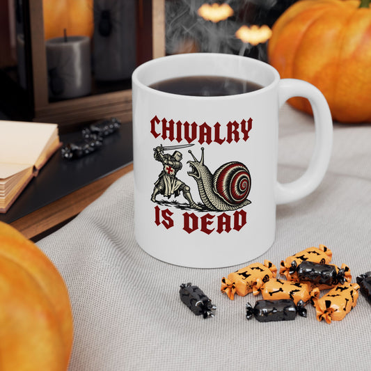 Chivalry Is Dead Ceramic Mug, (11oz, 15oz)