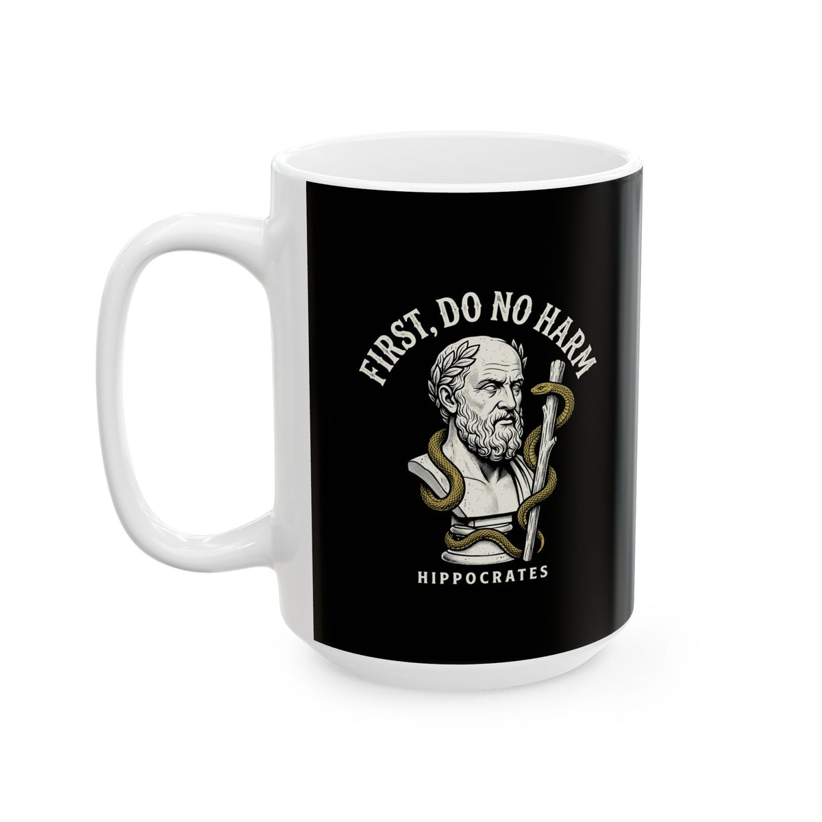 Hippocrates First Do No Harm Ceramic Mug, (11oz, 15oz)