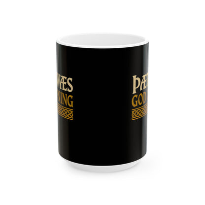 Thaet Waes God Cyning Beowulf Ceramic Mug, (11oz, 15oz)