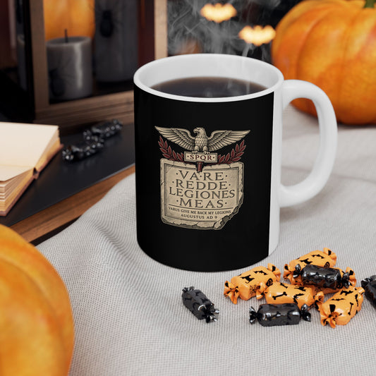 Varus Give Back Legions Quote Latin Ceramic Mug, (11oz, 15oz)