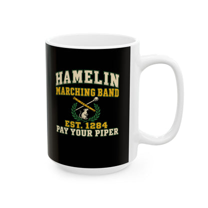 Hamelin Marching Band Pay Your Piper Ceramic Mug, (11oz, 15oz)