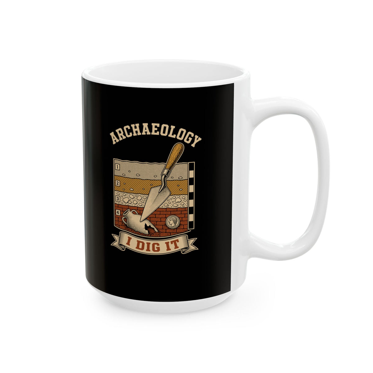 I Dig Archaeology Ceramic Mug, (11oz, 15oz)