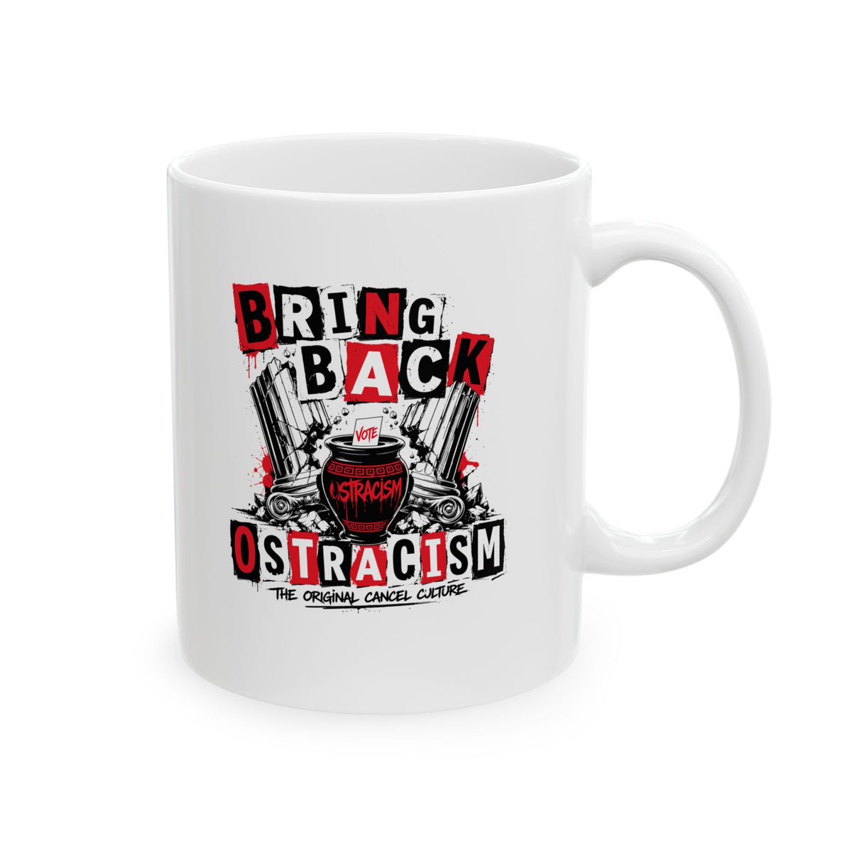 Bring Back Ostracism Punk Aesthetic Ceramic Mug, (11oz, 15oz)