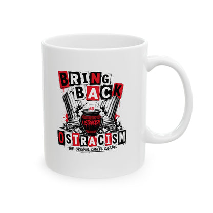 Bring Back Ostracism Punk Aesthetic Ceramic Mug, (11oz, 15oz)