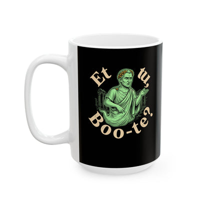Caesar Ghost Et Tu Boo-Te Ceramic Mug, (11oz, 15oz)