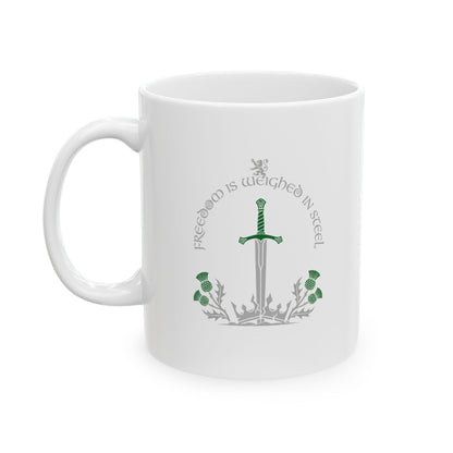 Scottish Freedom is Weighed in Steel Ceramic Mug, (11oz, 15oz)