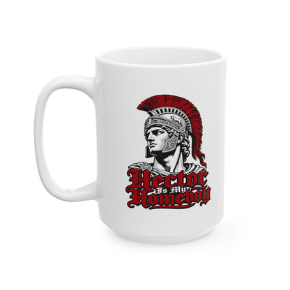 Hector is my Homeboy Ceramic Mug, (11oz, 15oz)