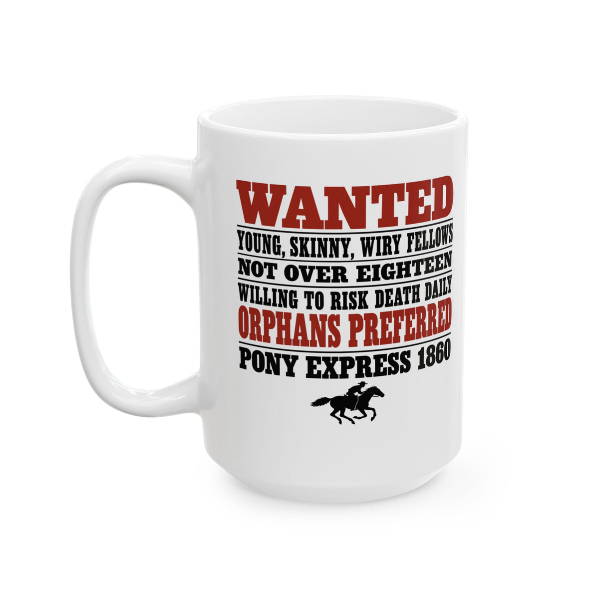 Pony Express 1860 Orphans Preferred Ceramic Mug, (11oz, 15oz)