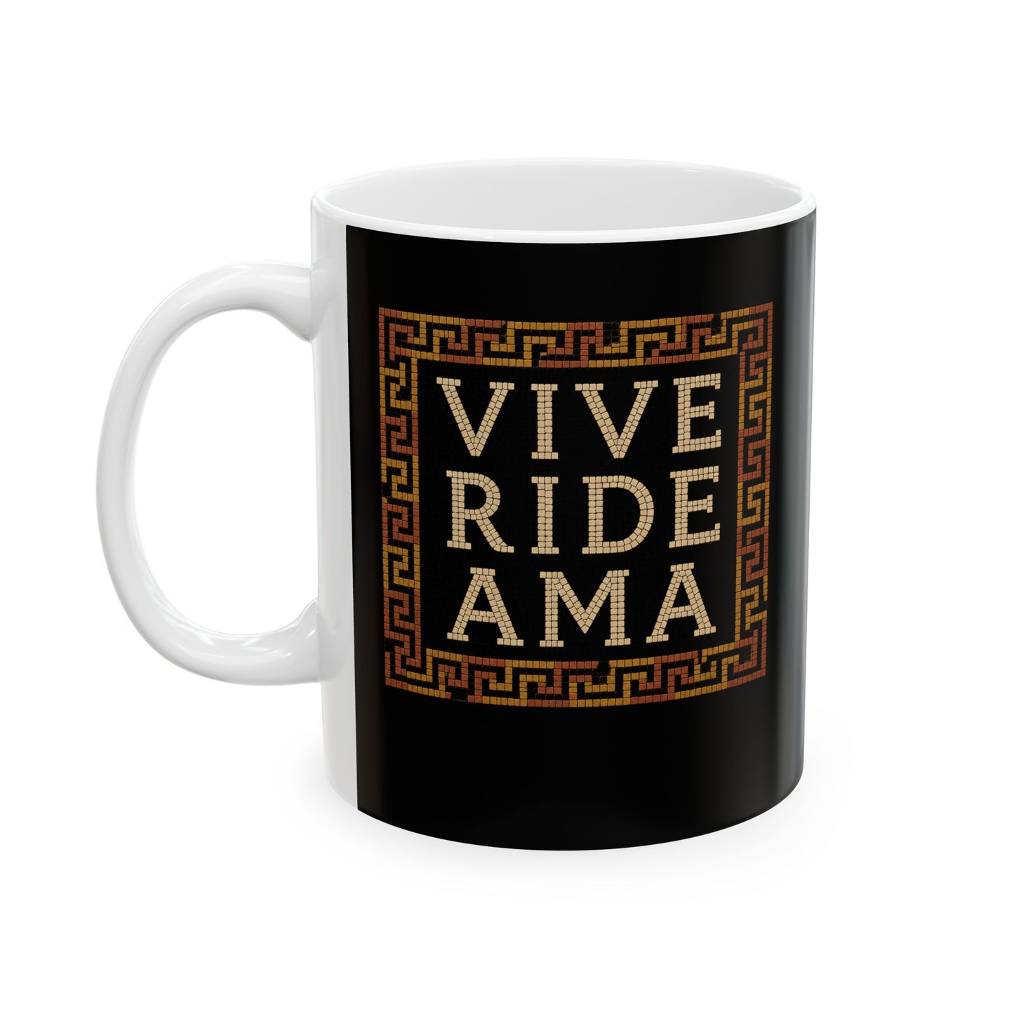 Vive Ride Ama Live Laugh Love Mosaic Ceramic Mug, (11oz, 15oz)