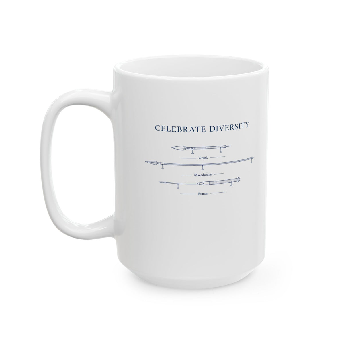 Celebrate Diversity Roman Greek Macedonian Spears Ceramic Mug, (11oz, 15oz)