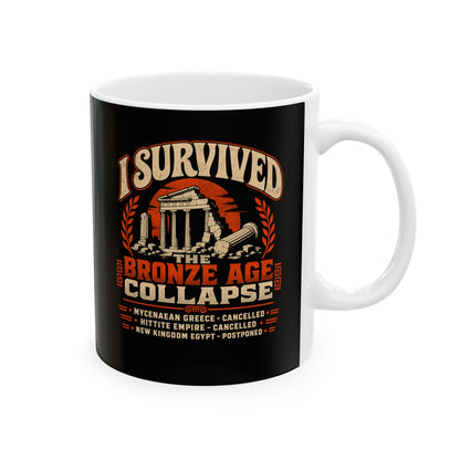 I Survived the Bronze Age Collapse Tour Ceramic Mug, (11oz, 15oz)