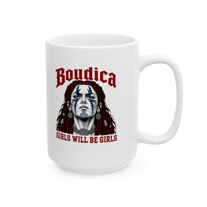 Boudica Girls Will Be GirlsCeramic Mug, (11oz, 15oz)