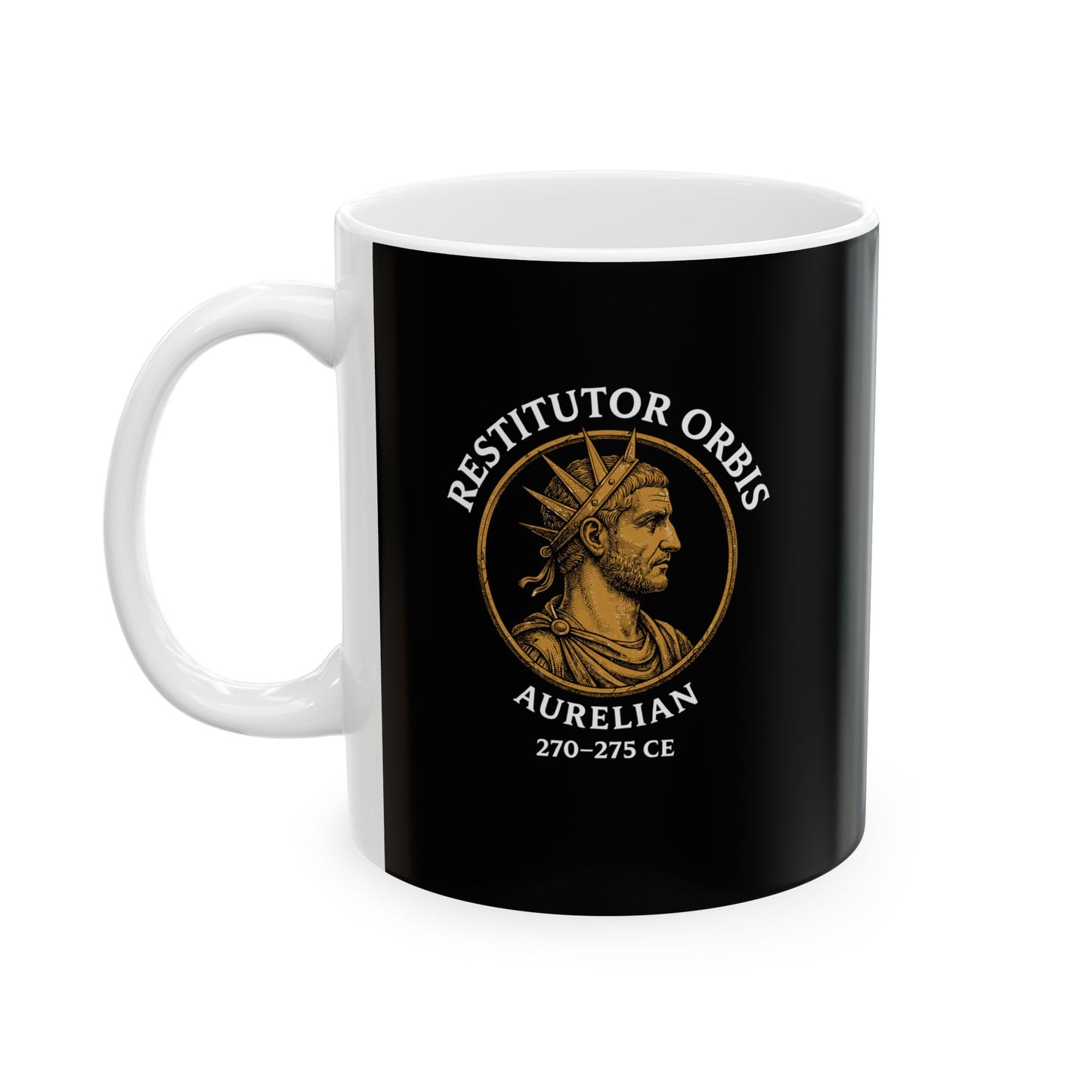 Aurelian Restitutor Orbis Restorer of the World Ceramic Mug, (11oz, 15oz)