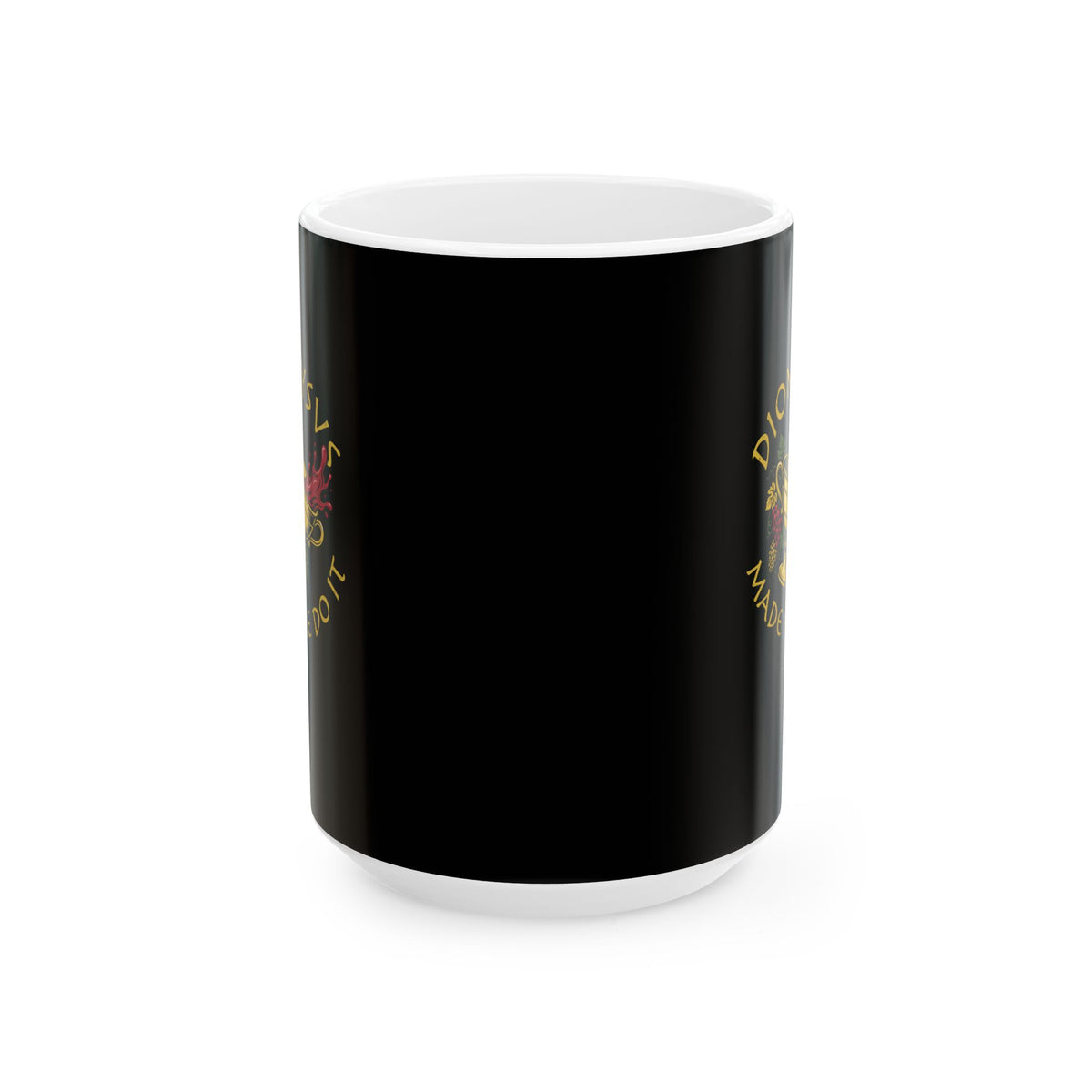 Dionysus Made Me Do It Ceramic Mug, (11oz, 15oz)