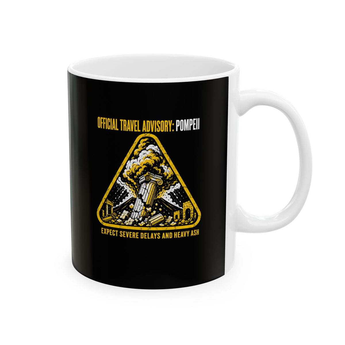 Pompeii Travel Advisory Ceramic Mug, (11oz, 15oz)