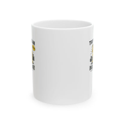 Troy Was Inside Job Ceramic Mug, (11oz, 15oz)