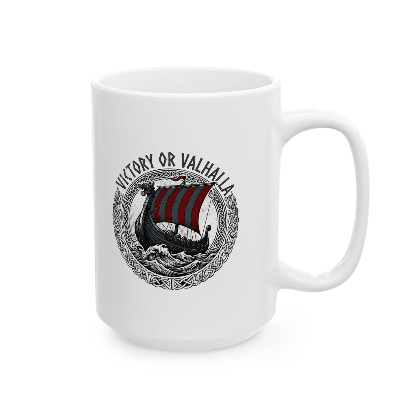 Victory or Valhalla Viking Longship Ceramic Mug, (11oz, 15oz)