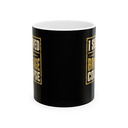 I Survived the Bronze Age Collapse Ceramic Mug, (11oz, 15oz)