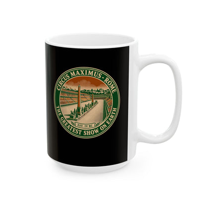 Circus Maximus Greatest Show Ceramic Mug, (11oz, 15oz)