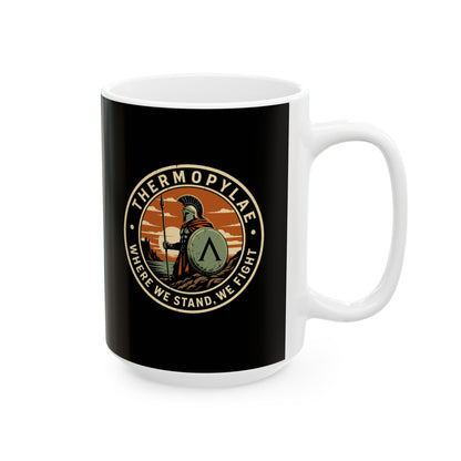 Thermopylae Stand and Fight Ceramic Mug, (11oz, 15oz)