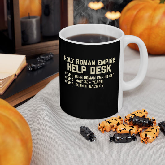 Holy Roman Empire Help Desk Ticket Ceramic Mug, (11oz, 15oz)