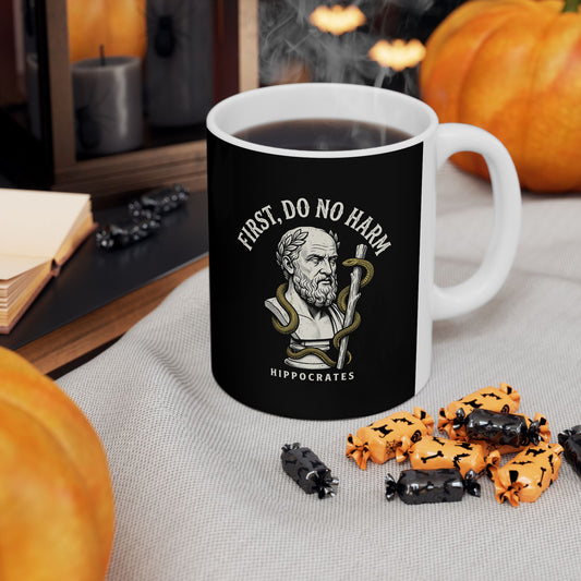 Hippocrates First Do No Harm Ceramic Mug, (11oz, 15oz)