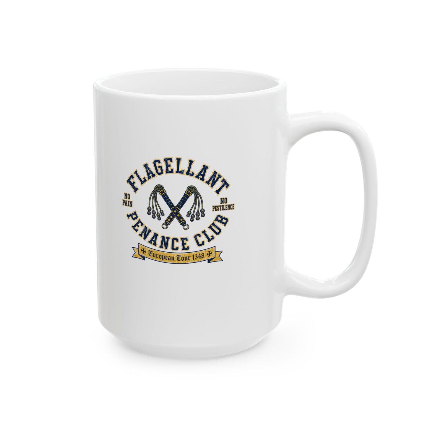 Flagellant Penance Club No Pain No Plague Ceramic Mug, (11oz, 15oz)