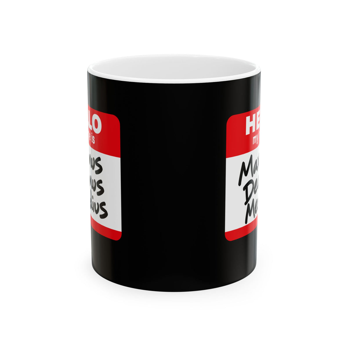 Hello, My Name Is Maximus Decimus Meridius Ceramic Mug, (11oz, 15oz)
