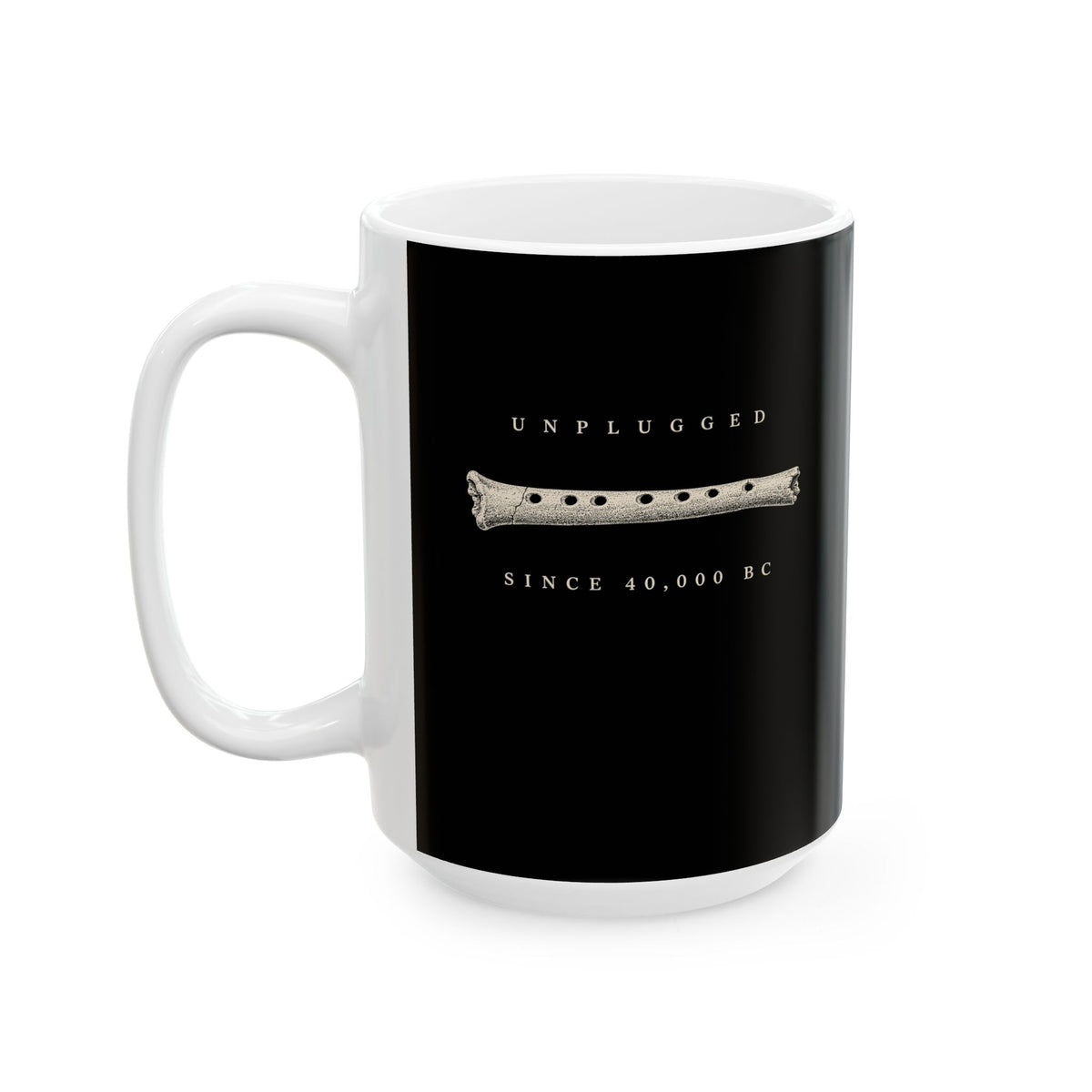 Unplugged Since 40,000 BC Hohle Fels Flute Ceramic Mug, (11oz, 15oz)