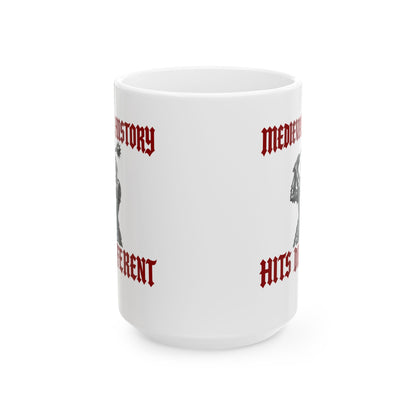 Medieval History Hits Different Knight Ceramic Mug, (11oz, 15oz)