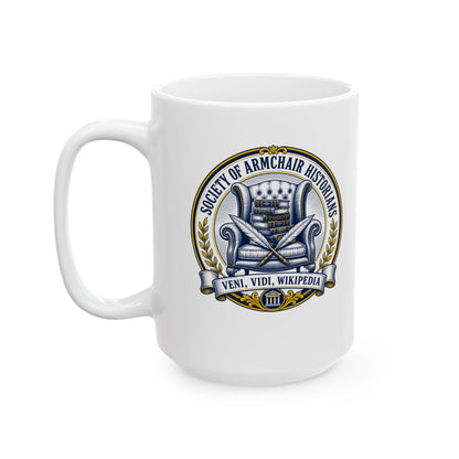 Society of Armchair Historians Ceramic Mug, (11oz, 15oz)