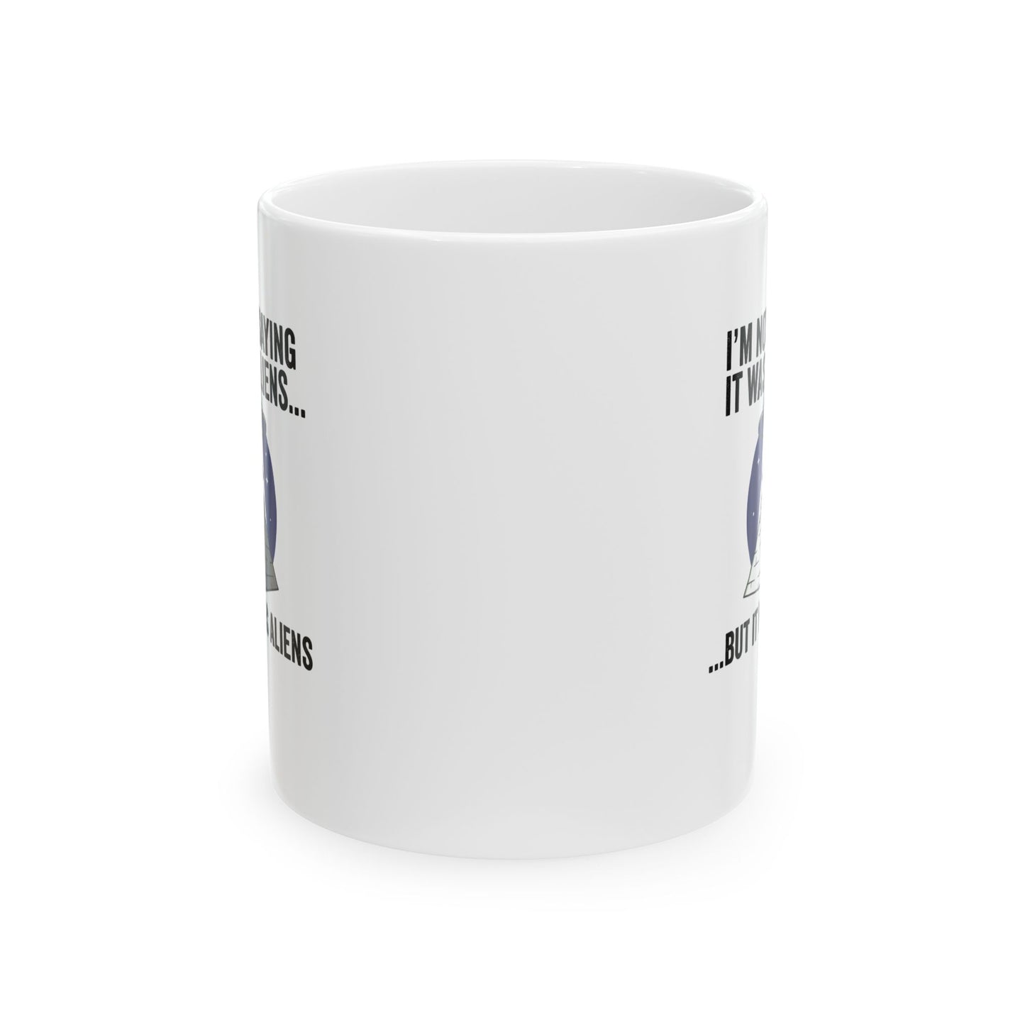 Aliens Built the Pyramids  Ceramic Mug, (11oz, 15oz)