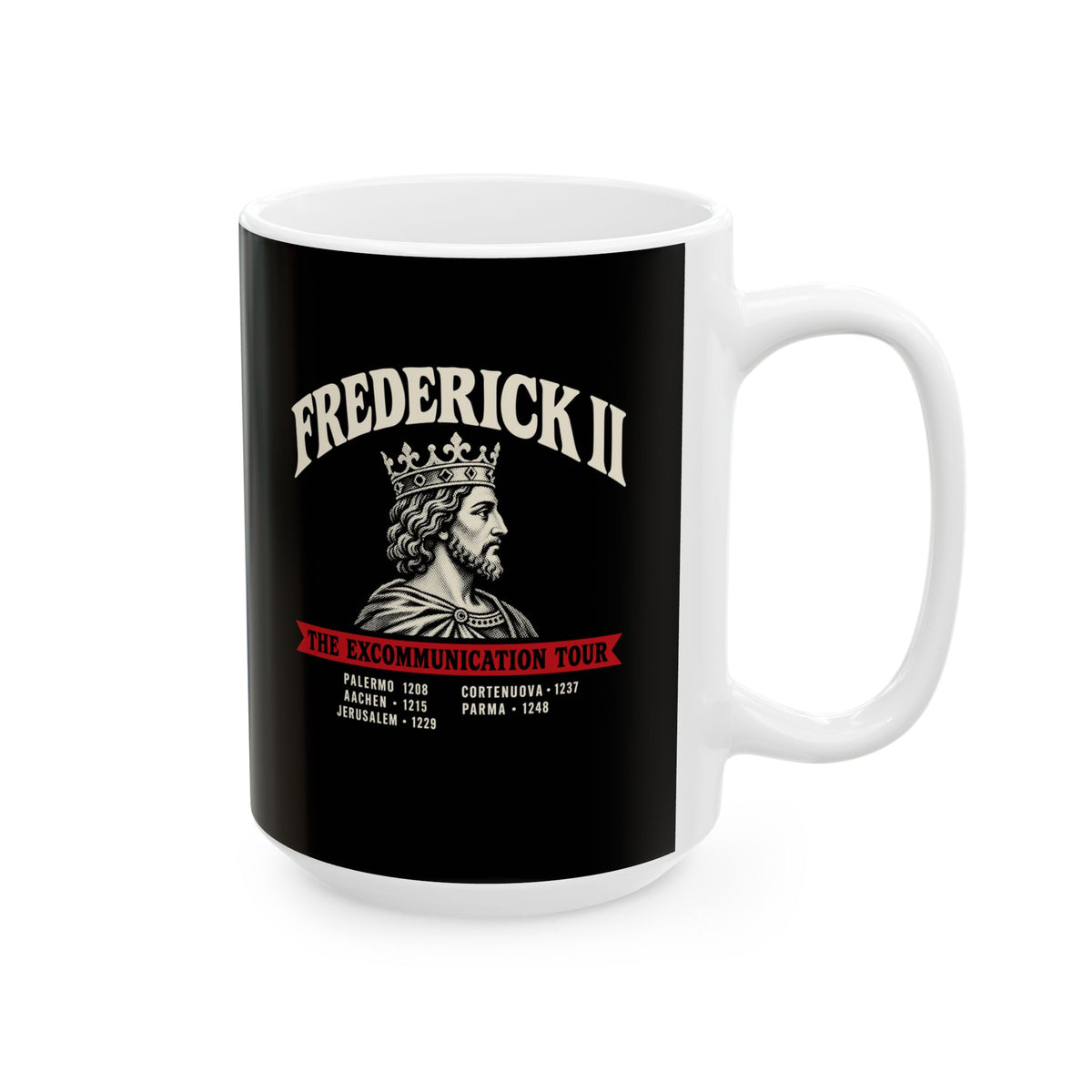 Frederick II The Excommunication Tour Ceramic Mug, (11oz, 15oz)