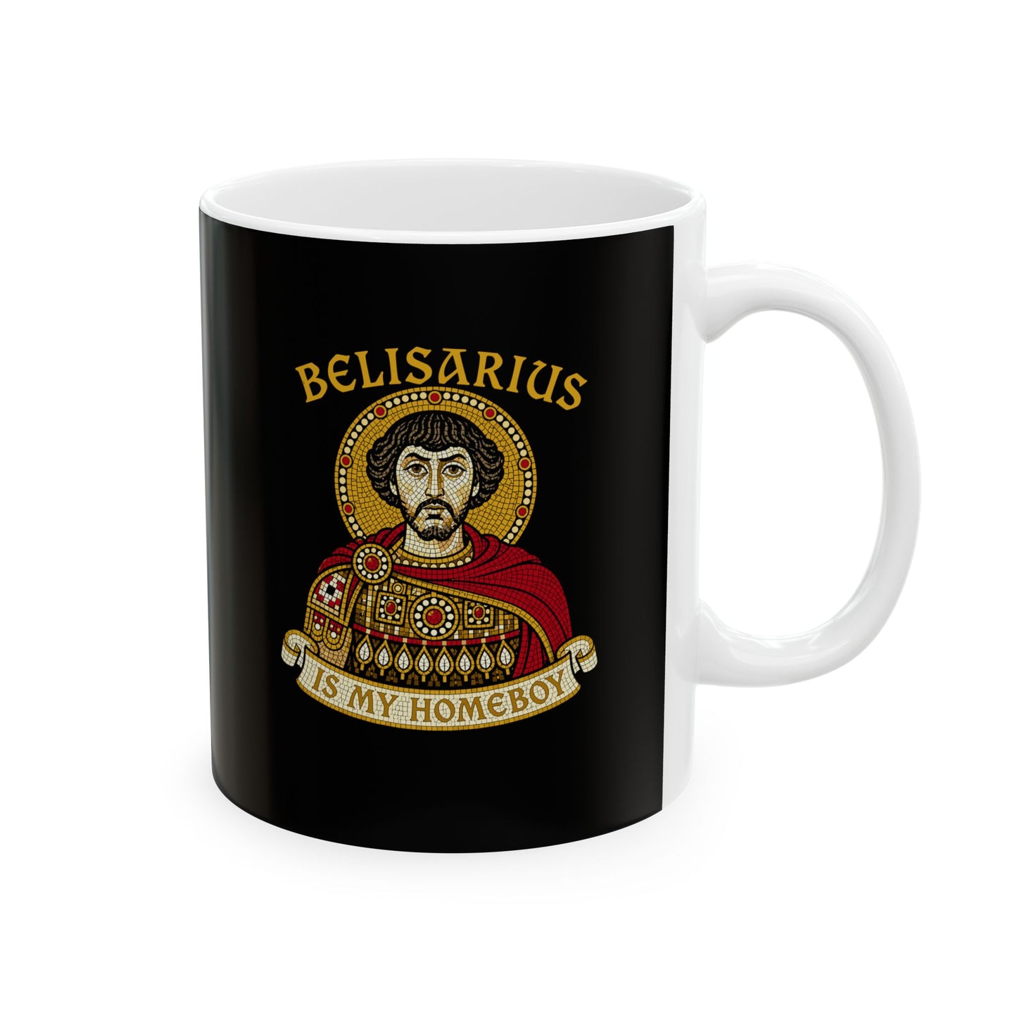 Belisarius is My Homeboy Mosaic Ceramic Mug, (11oz, 15oz)
