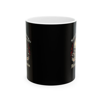 Try Medieval Trepanation Let Demons Out Ceramic Mug, (11oz, 15oz)