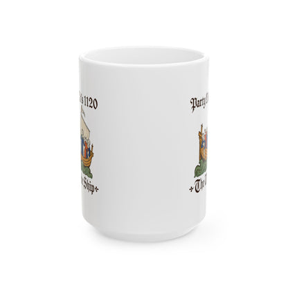 White Ship Party Like It's 1120 Ceramic Mug, (11oz, 15oz)