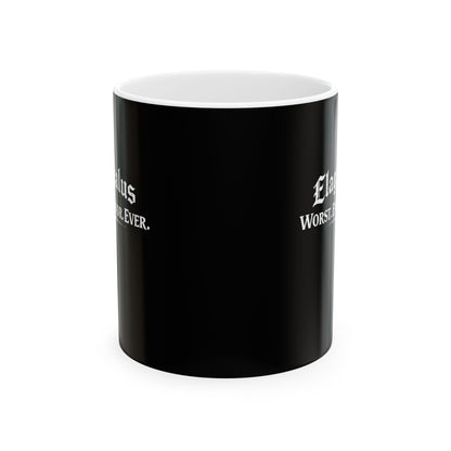 Elagabalus Worst Emperor Ever Ceramic Mug, (11oz, 15oz)