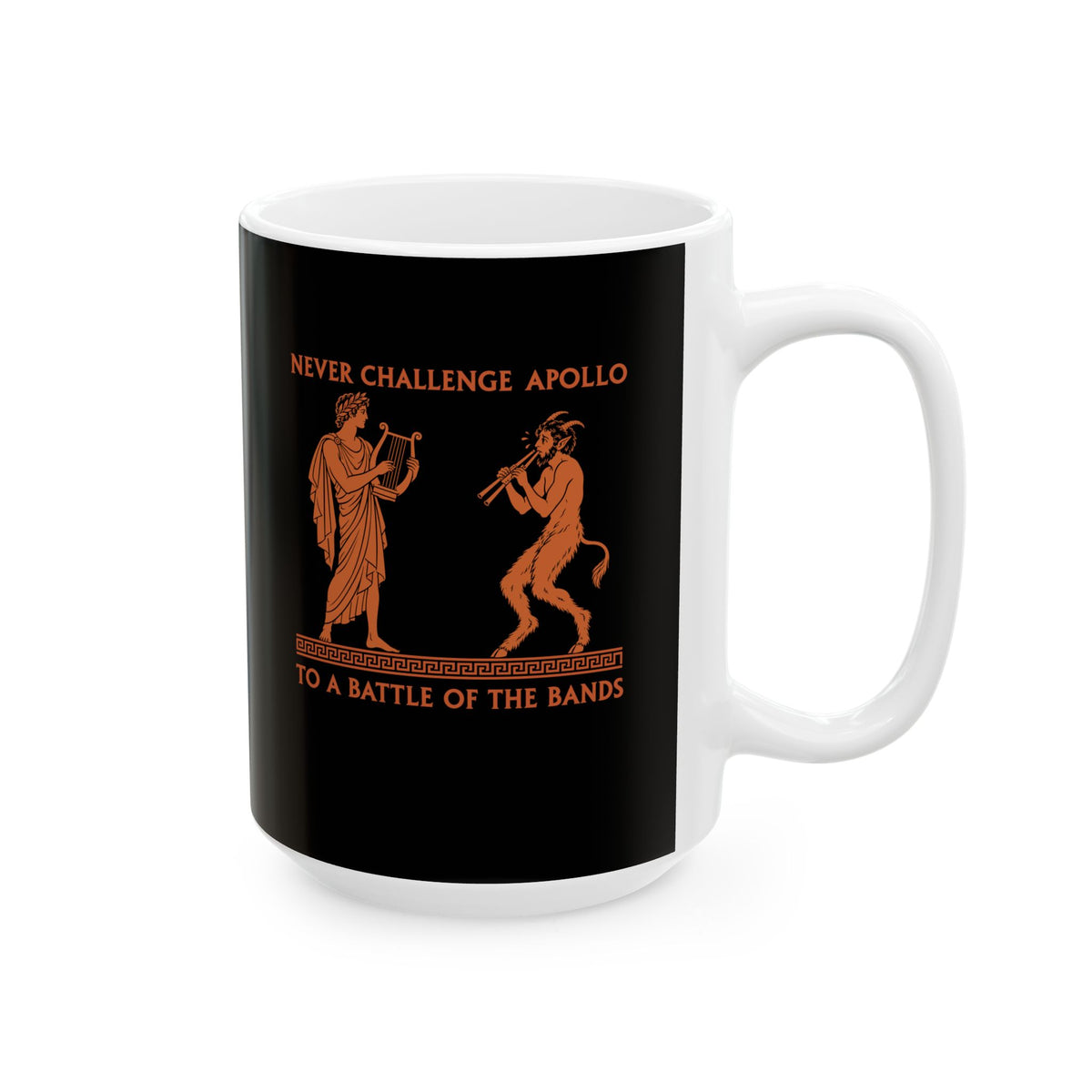 Never Challenge Apollo to a Battle of the Bands Ceramic Mug, (11oz, 15oz)