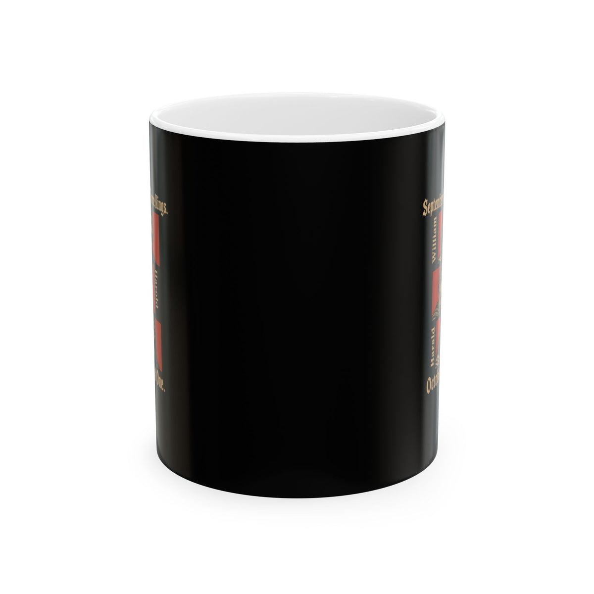 1066 October Had Only 1 King Ceramic Mug, (11oz, 15oz)