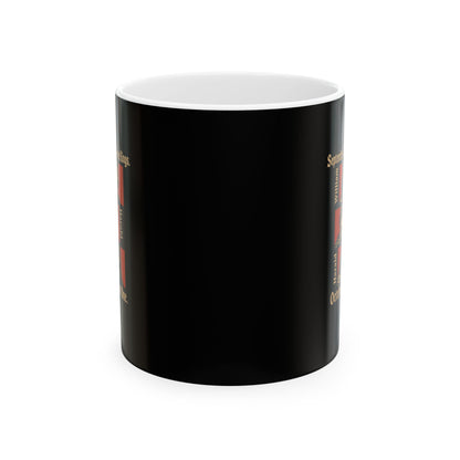 1066 October Had Only 1 King Ceramic Mug, (11oz, 15oz)