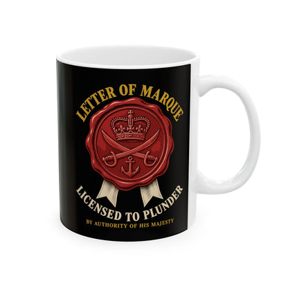 Letter of Marque Licensed to Plunder Ceramic Mug, (11oz, 15oz)