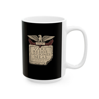 Varus Give Back Legions Quote Latin Ceramic Mug, (11oz, 15oz)